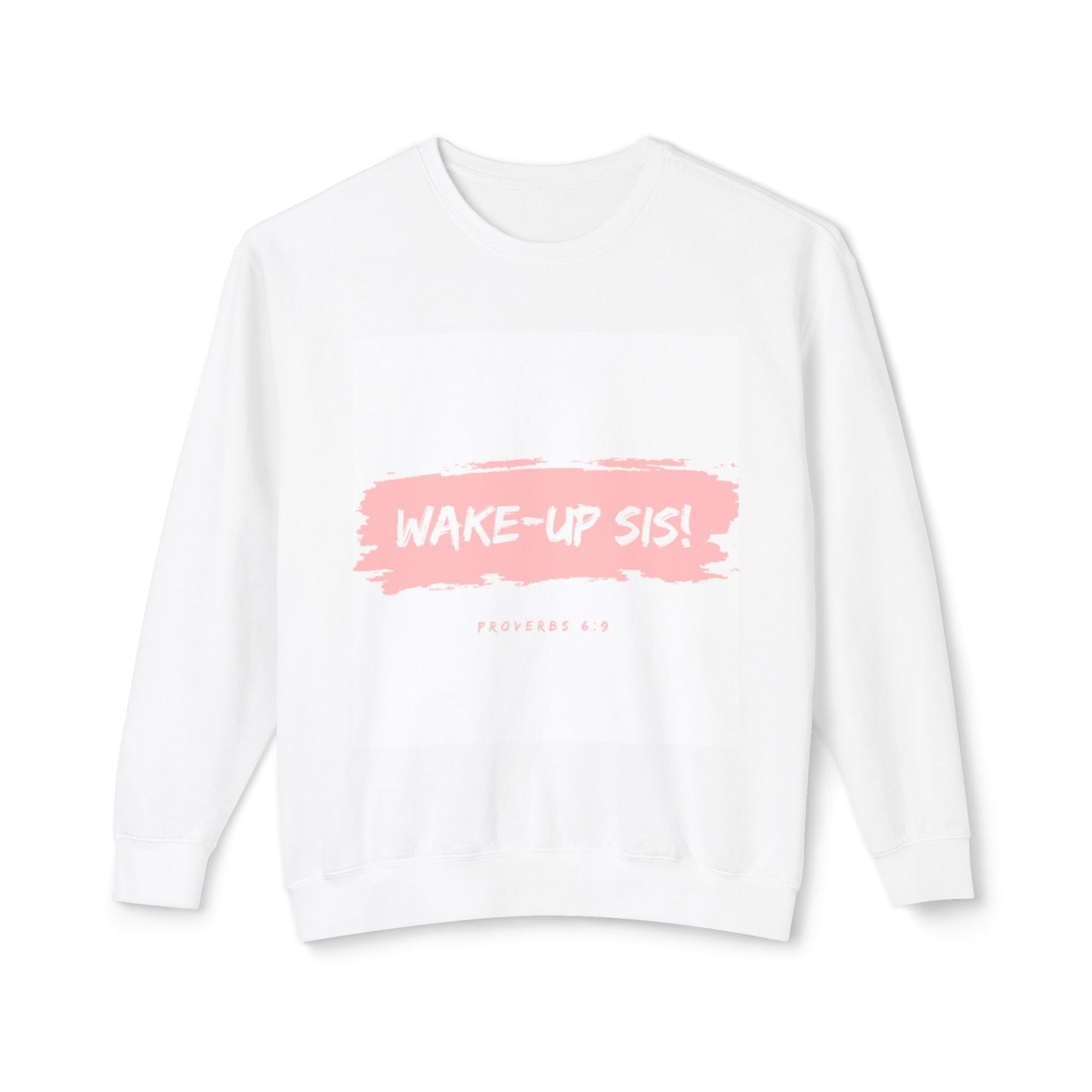 Wake-Up Sis! Crewneck Sweatshirt, Motivational Gift for Her, Cozy Lounge Wear, Everyday Chill Sweatshirt, Perfect for Birthdays