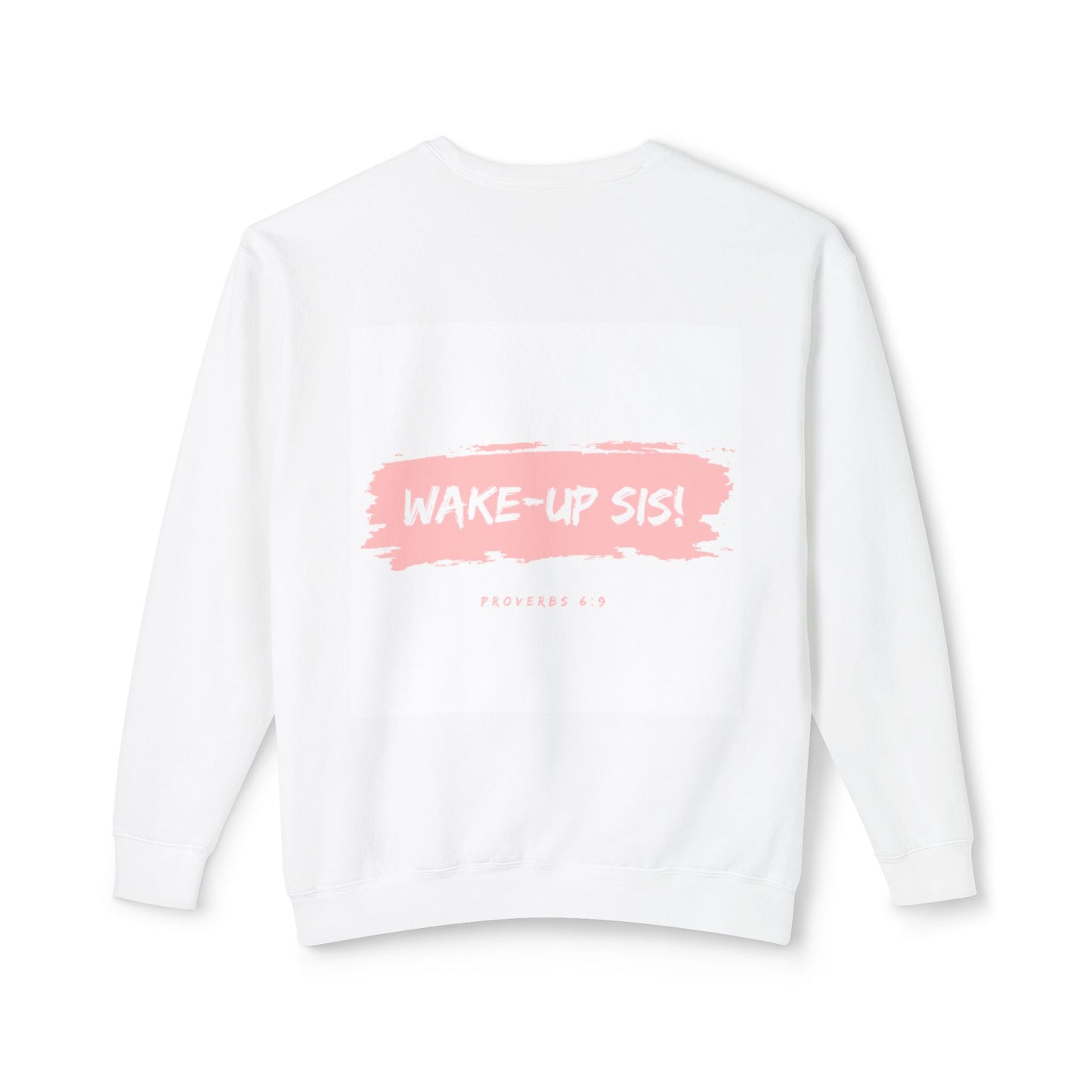 Wake-Up Sis! Crewneck Sweatshirt, Motivational Gift for Her, Cozy Lounge Wear, Everyday Chill Sweatshirt, Perfect for Birthdays