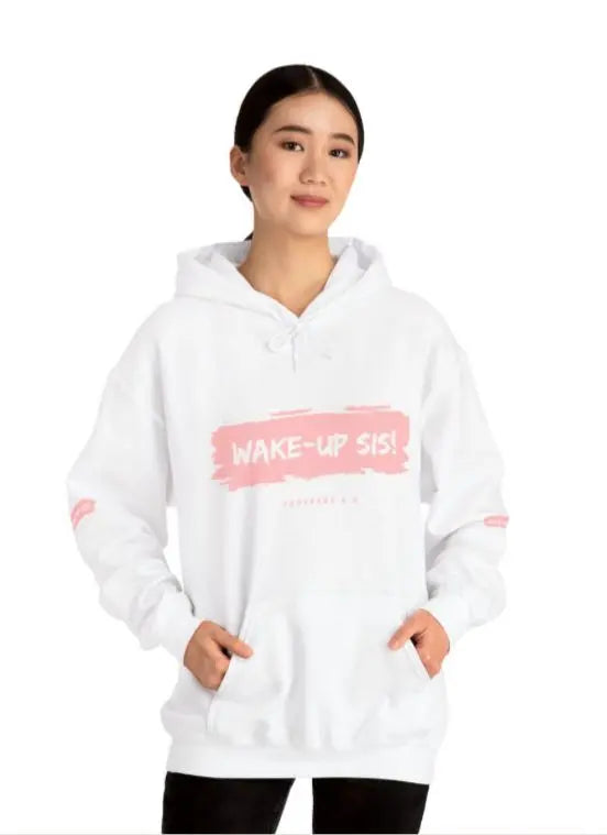 Wake-Up Sis! Hoodie, Motivational Sweatshirt, Cute Gift for Friends. - SHOPDSOG