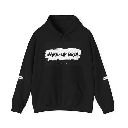 Wake-Up Bro! Hooded Sweatshirt