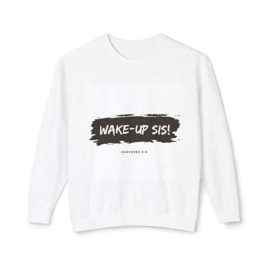 Wake-Up Sis! Lightweight Crewneck Sweatshirt