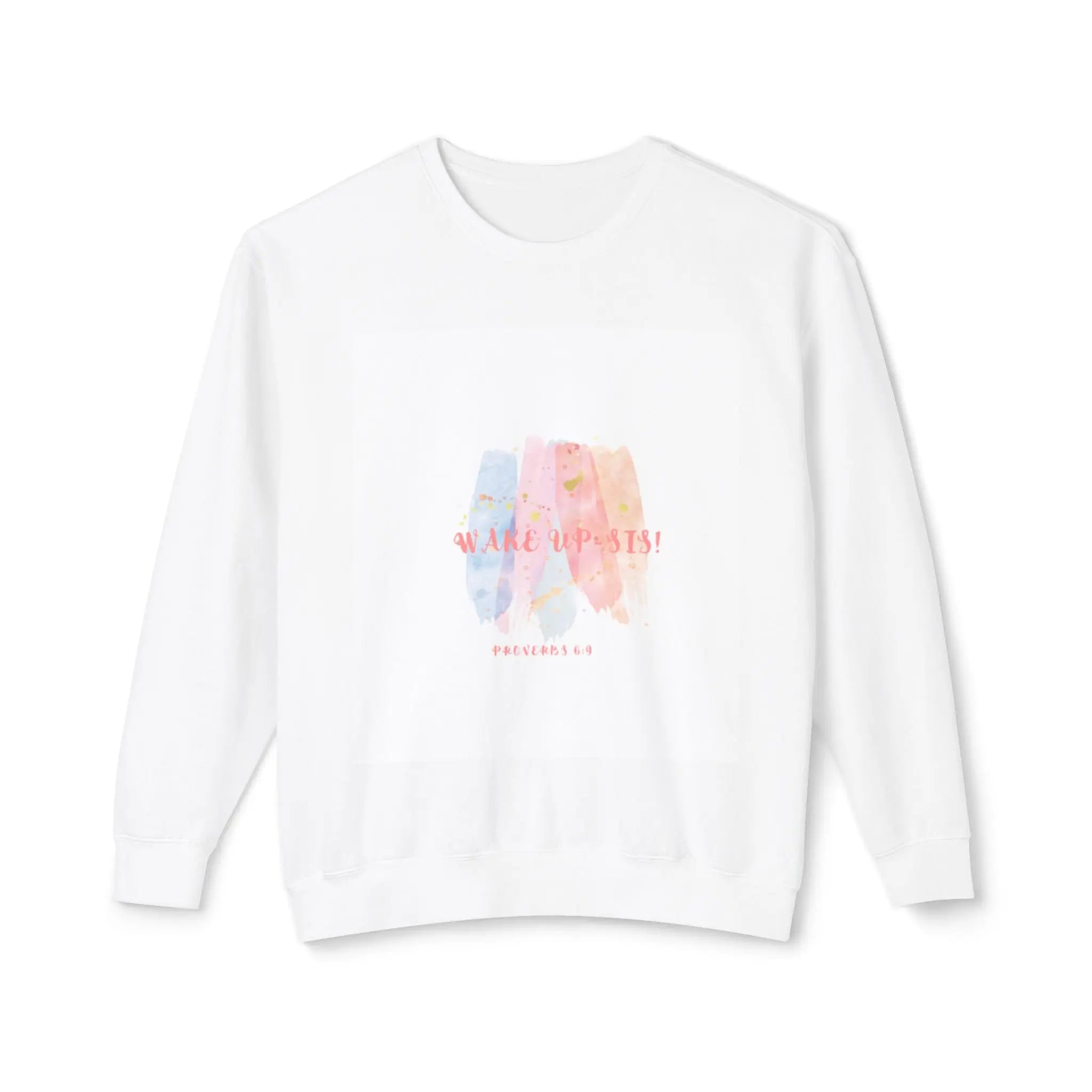 Wake-Up Sis! Watercolor Crewneck Sweatshirt, Trendy Everyday Wear - SHOPDSOG